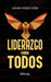 Liderazgo Para Todos: Lidera desde cero by Nóstica Editorial