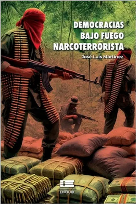 Democracias bajo fuego narcoterrorista by Ígneo, Grupo