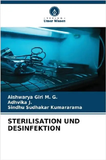 Sterilisation Und Desinfektion by Aishwarya Giri M. G.