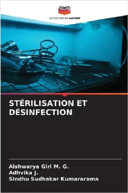Stérilisation Et Désinfection by Giri M. G., Aishwarya