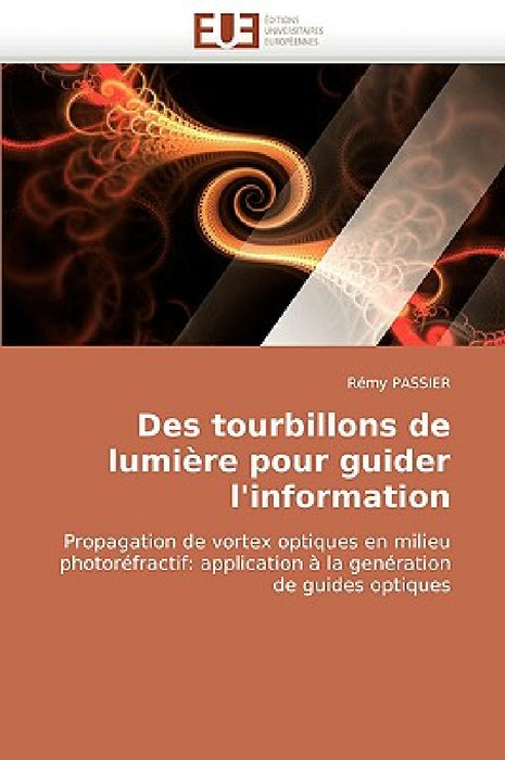 Des tourbillons de lumière pour guider l''information by Passier-R