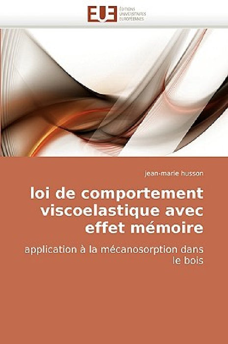 Loi de comportement viscoelastique avec effet mémoire by Husson-J
