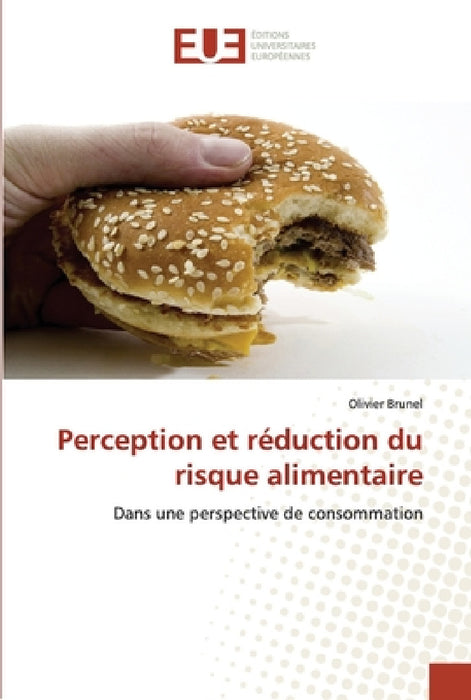 Perception et réduction du risque alimentaire by Brunel-O