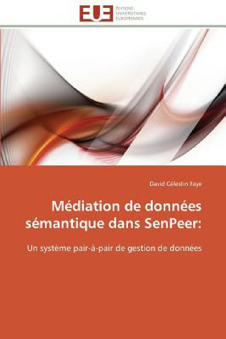 Médiation de Données Sémantique Dans Senpeer by Faye-D