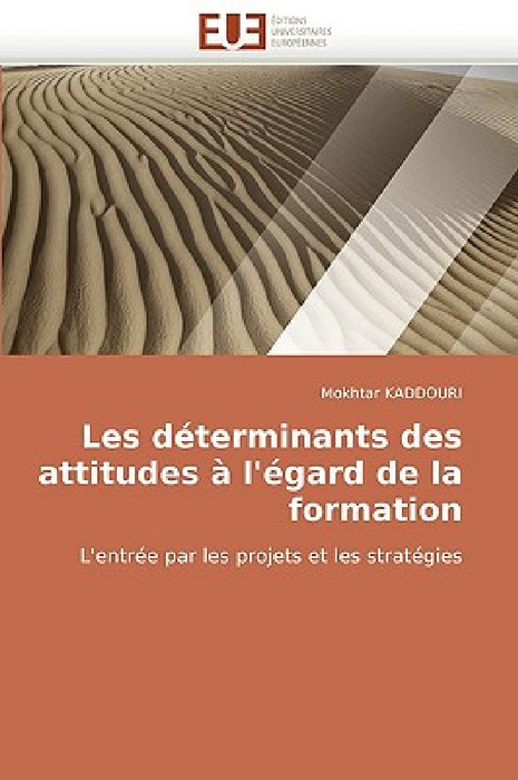 Les Déterminants Des Attitudes À l'Égard de la Formation by Kaddouri-M