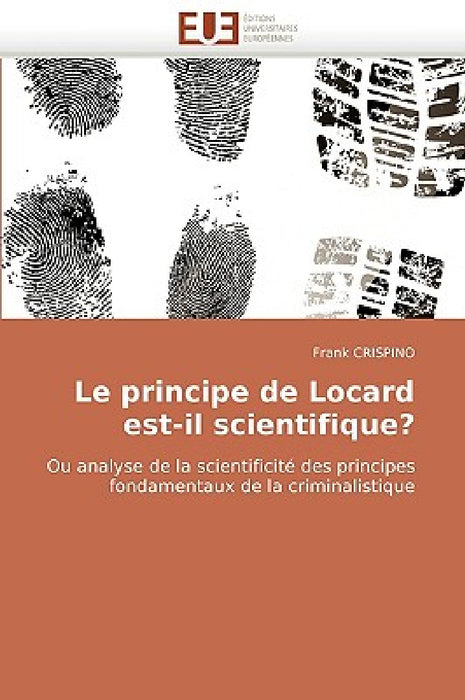Le Principe de Locard Est-Il Scientifique? by Crispino-F
