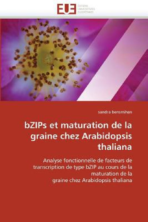 Bzips et maturation de la graine chez arabidopsis thaliana by Bensmihen-S