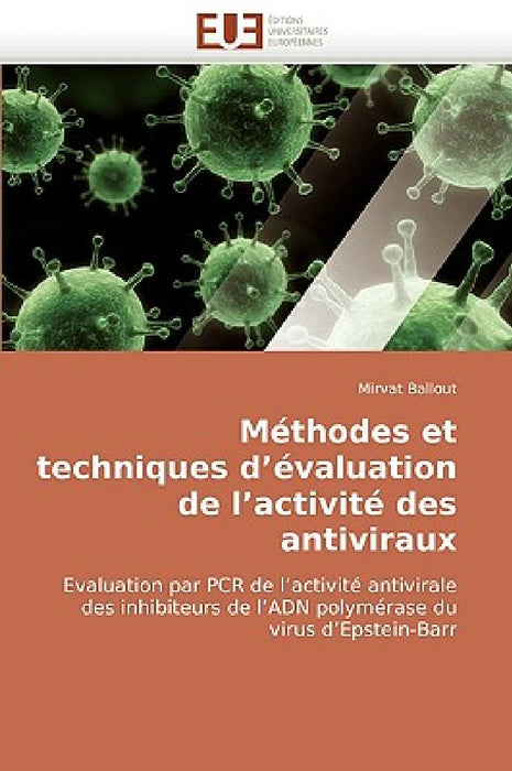 Méthodes et techniques d'évaluation de l'activité des antiviraux by Ballout-M