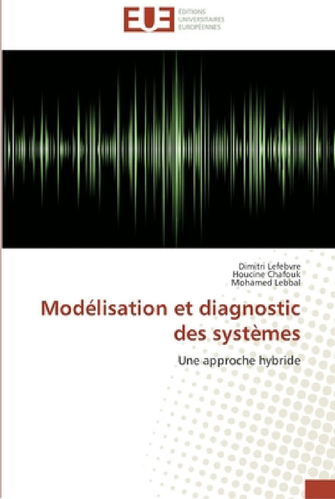 Modélisation et diagnostic des systèmes by Collectif