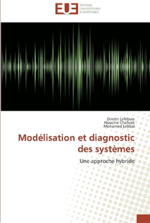 Modélisation et diagnostic des systèmes by Collectif