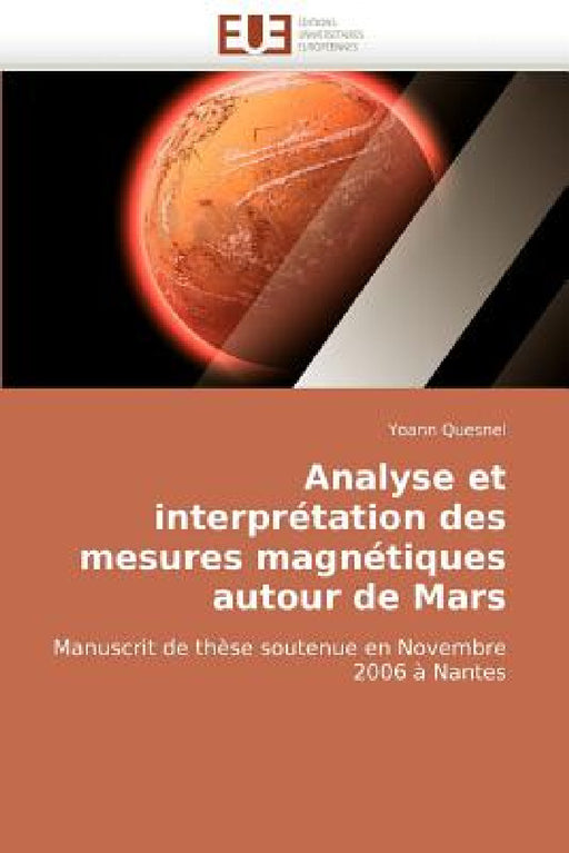 Analyse Et Interprétation Des Mesures Magnétiques Autour de Mars by Quesnel-Y