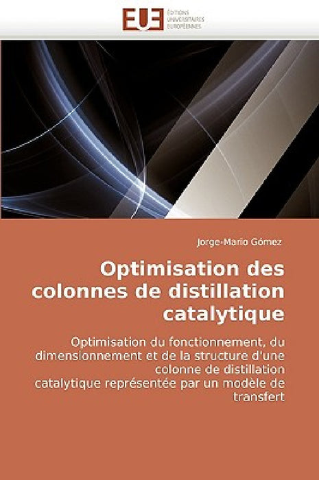 Optimisation des colonnes de distillation catalytique by Gomez-J