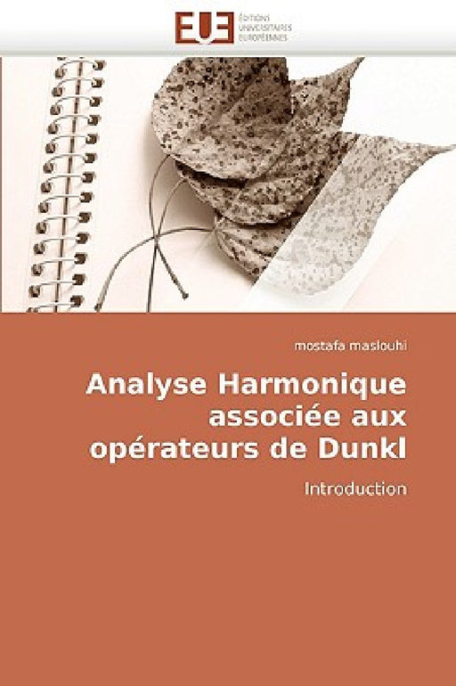 Analyse Harmonique Associée Aux Opérateurs de Dunkl by Maslouhi-M
