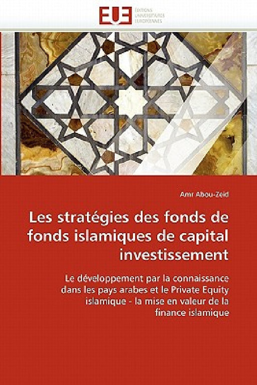 Les Stratégies Des Fonds de Fonds Islamiques de Capital Investissement by Abou-Zeid-A