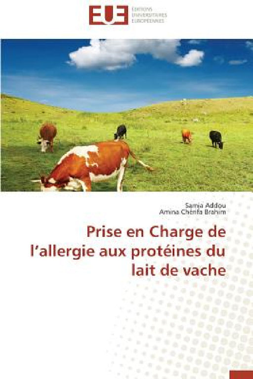 Prise En Charge de L Allergie Aux Protéines Du Lait de Vache by Collectif