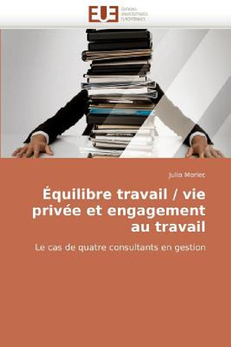 Équilibre travail / vie privée et engagement au travail by Morlec-J