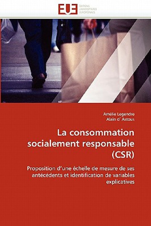 La Consommation Socialement Responsable (Csr) by Collectif
