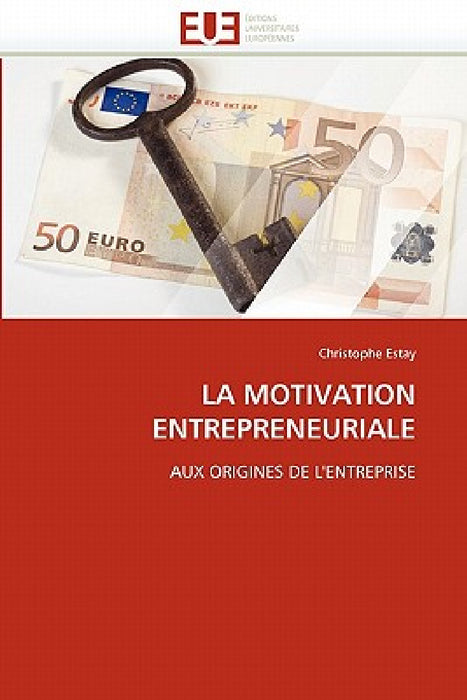La Motivation Entrepreneuriale by Estay-C