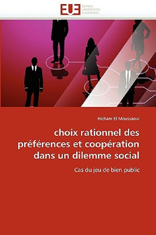 Choix Rationnel Des Préférences Et Coopération Dans Un Dilemme Social by El Moussaoui-H