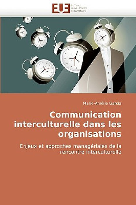 Communication Interculturelle Dans Les Organisations by Garcia-M