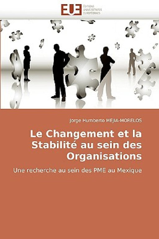 Le changement et la stabilité au sein des organisations by Mejia-Morelos-J