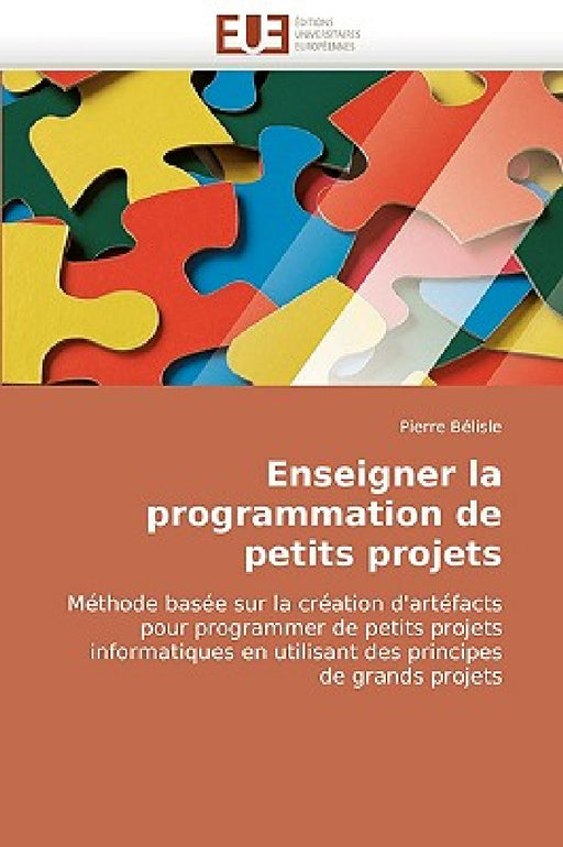 Enseigner La Programmation de Petits Projets by Belisle-P