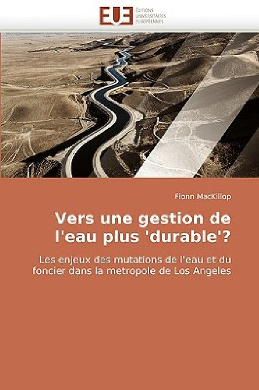 Vers Une Gestion de l''eau Plus ''durable''? by MacKillop-F