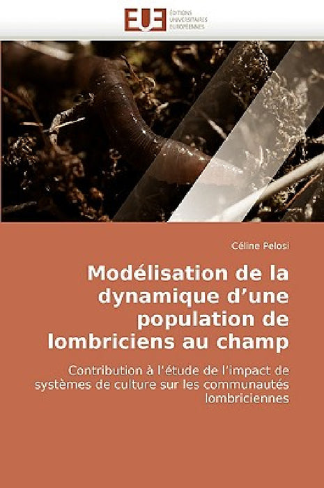 Modélisation de la dynamique d une population de lombriciens au champ by Pelosi-C