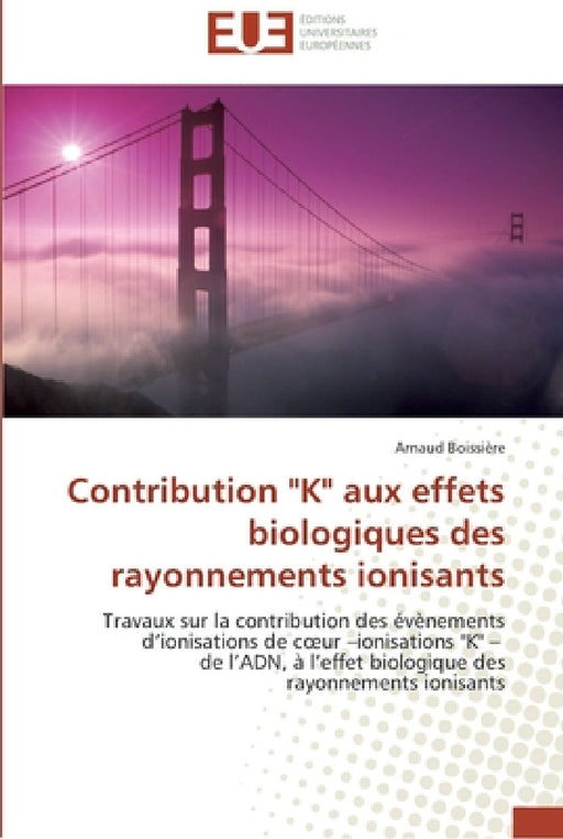 Contribution k aux effets biologiques des rayonnements ionisants by Boissiere-A