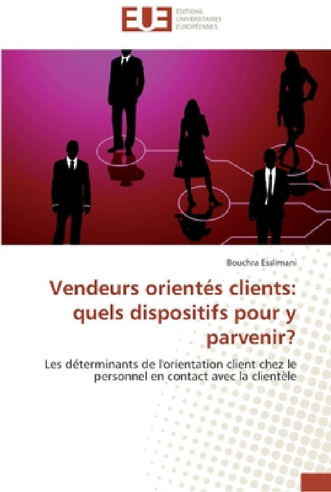 Vendeurs orientés clients: quels dispositifs pour y parvenir? by Esslimani-B