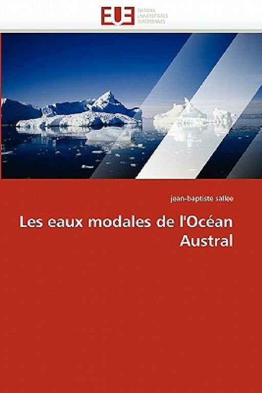 Les Eaux Modales de l''océan Austral by Sallee-J