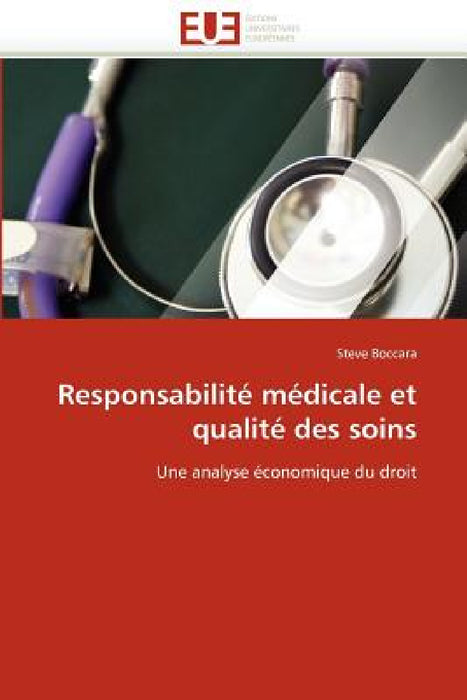 Responsabilité Médicale Et Qualité Des Soins by Boccara-S