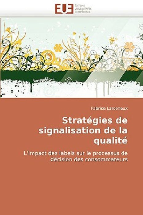 Stratégies de signalisation de la qualité by Larceneux-F