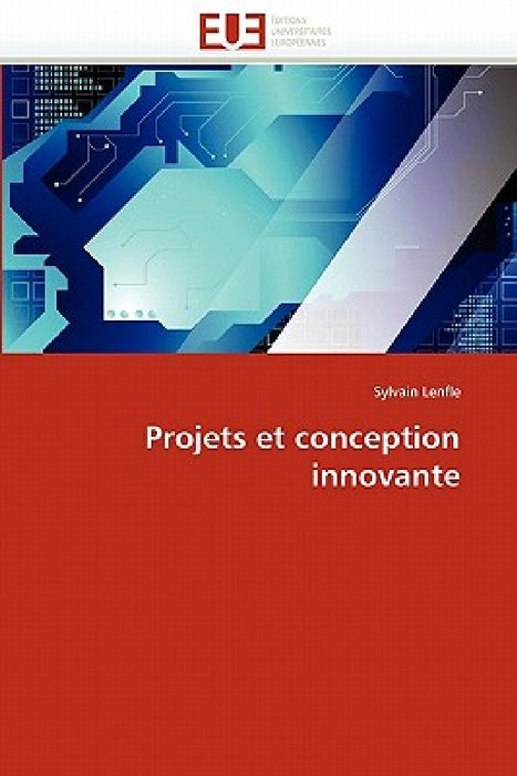 Projets Et Conception Innovante by Lenfle-S