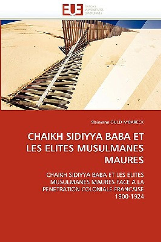 Chaikh Sidiyya Baba Et Les Elites Musulmanes Maures by Ould M'Bareck-S