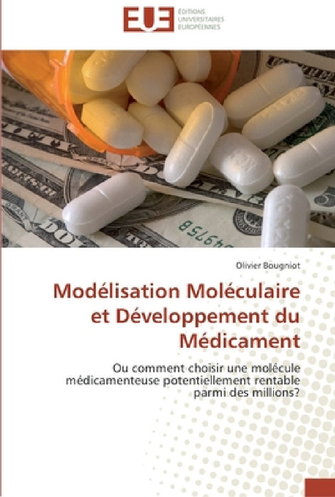 Modélisation moléculaire et développement du médicament by Bougniot-O