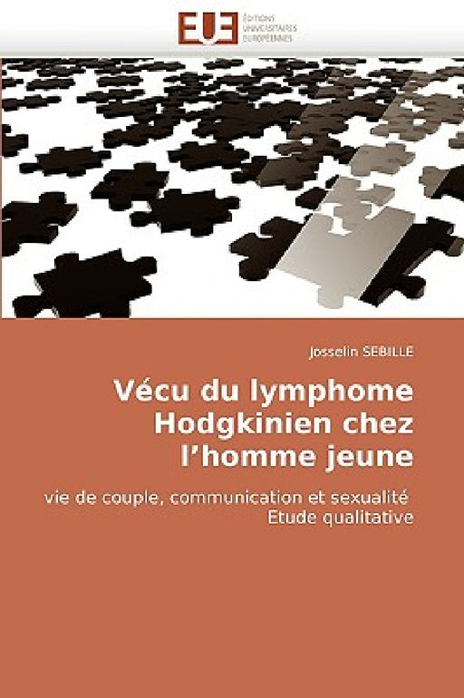 Vécu Du Lymphome Hodgkinien Chez l''homme Jeune by Sebille-J