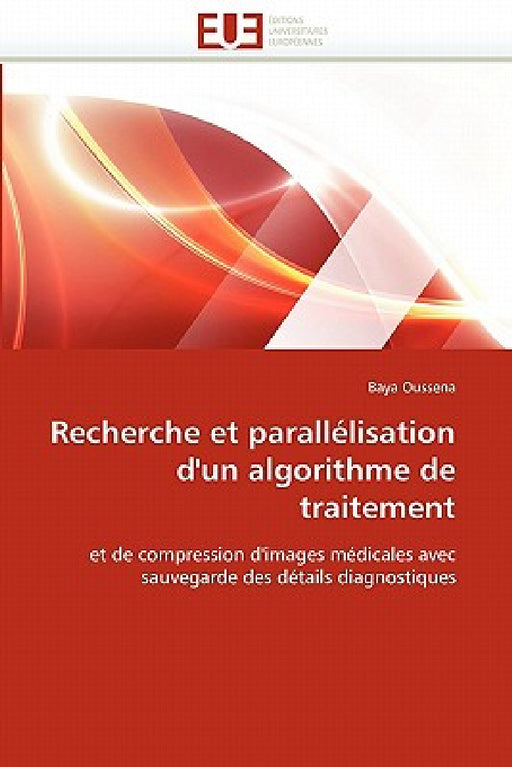 Recherche Et Parallélisation d''un Algorithme de Traitement by Oussena-B