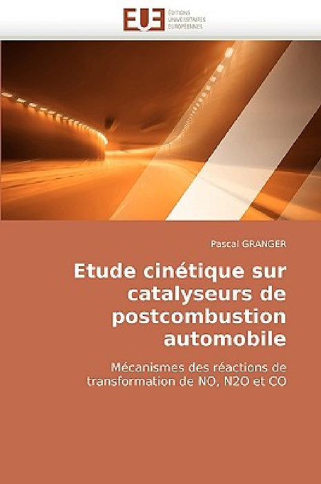 Etude cinétique sur catalyseurs de postcombustion automobile by Granger-P