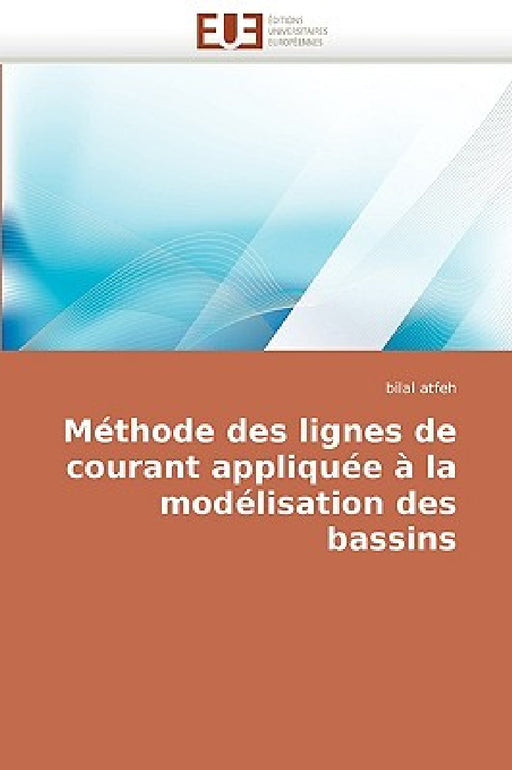 Méthode des lignes de courant appliquée à la modélisation des bassins by Atfeh-B