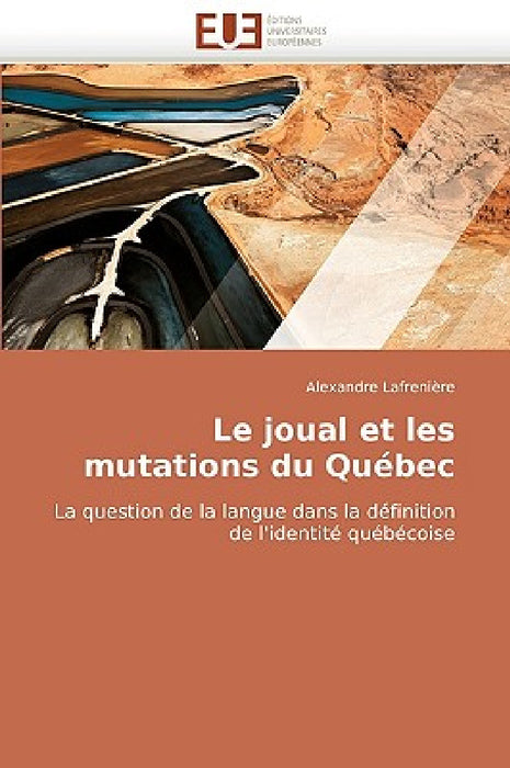 Le Joual Et Les Mutations Du Québec by Lafreniere-A