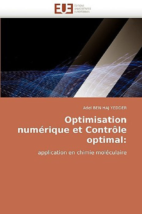 Optimisation Numérique Et Contrôle Optimal by Ben Haj Yedder-A