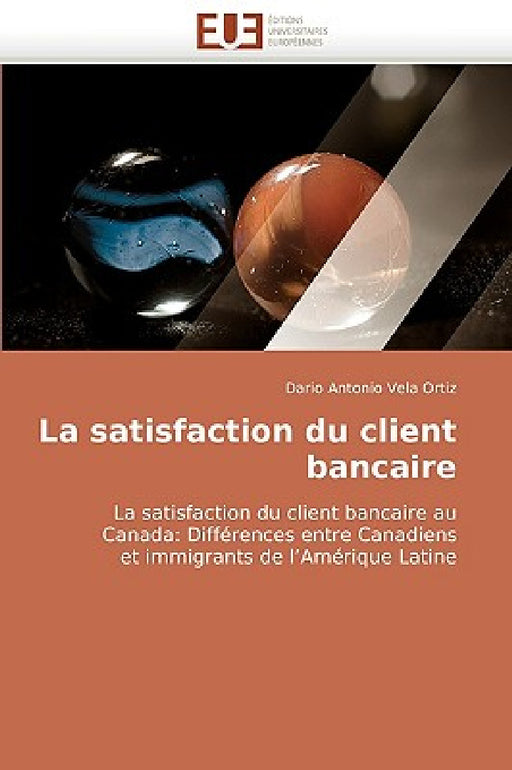 La Satisfaction Du Client Bancaire by Ortiz-D