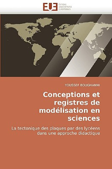 Conceptions Et Registres de Modélisation En Sciences by Boughanmi-Y