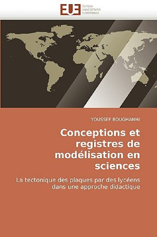 Conceptions Et Registres de Modélisation En Sciences by Boughanmi-Y