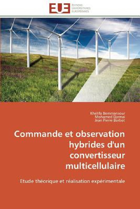 Commande Et Observation Hybrides d'Un Convertisseur Multicellulaire by Collectif