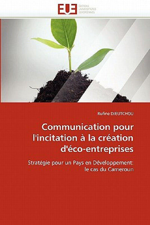 Communication pour l''incitation à la création d''éco-entreprises by Djeutchou-R