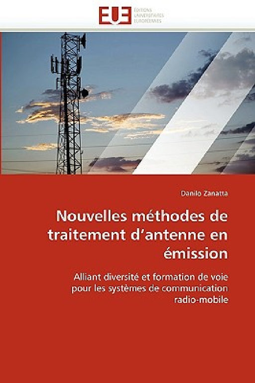 Nouvelles Méthodes de Traitement d''antenne En Émission by Zanatta-D