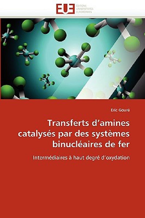 Transferts d amines catalysés par des systèmes binucléaires de fer by Goure-E