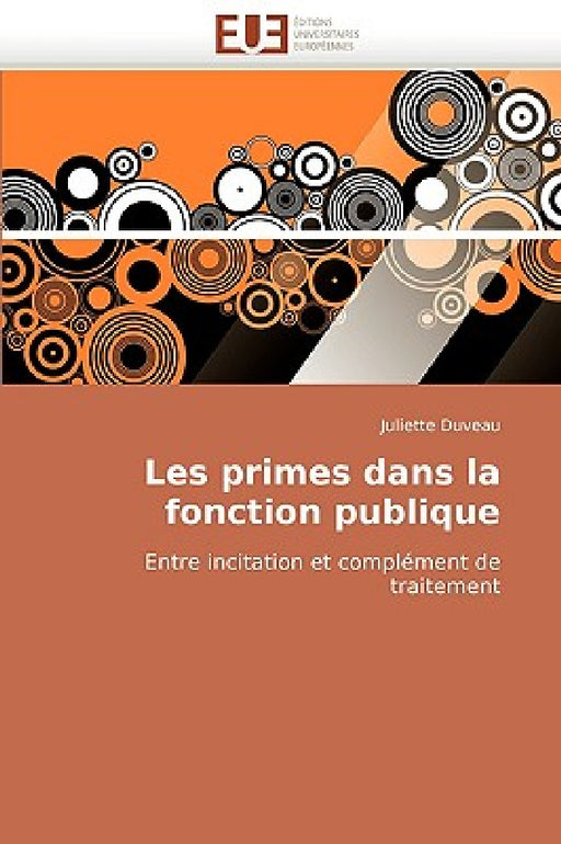 Les Primes Dans La Fonction Publique by Duveau-J